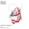 Distant Thoughts - Single album lyrics, reviews, download