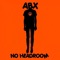 No Headroom - ABX lyrics