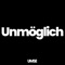 Unmöglich artwork