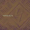 Stream & download Nota Alta - Single