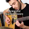 Acoustic Guitar Covers, Vol. 5 - EP album lyrics, reviews, download