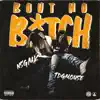 Bout no bitch (feat. Lil Mouse) - Single album lyrics, reviews, download