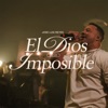 El Dios de lo imposible (Live) - Single