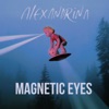 Magnetic Eyes - Single