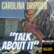 Talk About It - T Gunz Aka Carolina Dripson lyrics