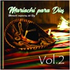 Mariachi para Dios Vol 2