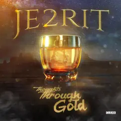 Thoughts Though Gold - EP by Je2rit album reviews, ratings, credits