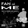 FAN of ME (feat. Lil Windex & Harvey Justice III) - Single album lyrics, reviews, download