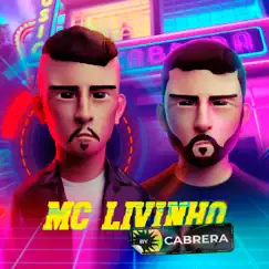 Mc Livinho By Cabrera - EP by MC Livinho & Cabrera album reviews, ratings, credits