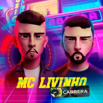 Mc Livinho By Cabrera - EP by MC Livinho & Cabrera album reviews, ratings, credits