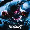 Bloodlust - Single album lyrics, reviews, download