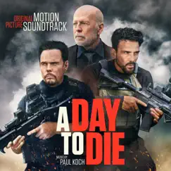 A Day to Die (Original Motion Picture Soundtrack) by Paul Koch album reviews, ratings, credits