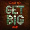 Stream & download Get Big (Remix) [feat. Maino, Shawty Lo, Diamond, Bun B, Yo Gotti, Diddy & DJ Drama] - Single