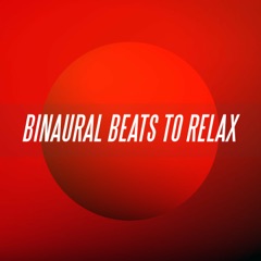 Binaural Beats To Relax