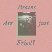 Tele Flûff - Are Brains Just Fried?