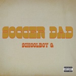 ScHoolboy Q - Soccer Dad