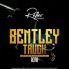 Bentley Truck (feat. Rema) - Single album lyrics, reviews, download