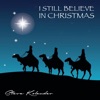 I Still Believe in Christmas - Single