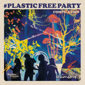 #Plasticfreeparty - Bye Bye Plastic