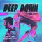 Deep Down (Never Dull's In My Mind Edit) [feat. Ella Eyre & Crystal Waters] artwork