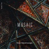 Mosaic - Single