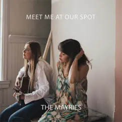 Meet Me at Our Spot - Single by The Mayries album reviews, ratings, credits
