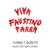 Viva Faustino Parra