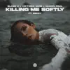 Stream & download Killing Me Softly (feat. Beccy) - Single