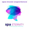 Spa Eternity: Soothing Music For Spa, Massage, Healing and Wellness album lyrics, reviews, download