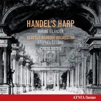 Handel's Harp by Seattle Baroque Orchestra, Stephen Stubbs, Maxine Eilander & Cyndia Sieden album reviews, ratings, credits