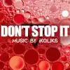 Don't Stop It - EP album lyrics, reviews, download