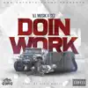 Doin Work (feat. Cez) - Single album lyrics, reviews, download