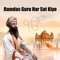 Ramdas Guru Har Sat Kiyo  Shabad Gurbani Kirtan - Sher Singh lyrics