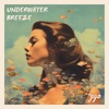 Underwater Breeze - Single