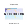 Neighbors - Single