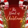 The heart of Christmas album lyrics, reviews, download