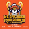 We Springen Voor Oranje (Allez Allez Allez) - Single