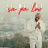 Sa Pa Lov - Single album lyrics, reviews, download