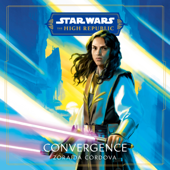 Star Wars: Convergence (The High Republic) (Unabridged) - Zoraida Cordova Cover Art