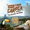 Stream & download Isso É Muito Carioca (feat. Yas Werneck, Chico Tadeu & Bruno Tinoco) - Single