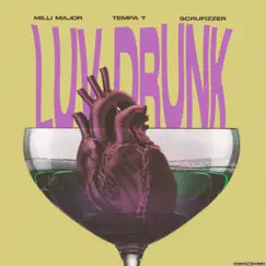 Luv Drunk - Single by Milli Major, Tempa T & Scrufizzer album reviews, ratings, credits