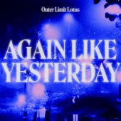Outer Limit Lotus - Again Like Yesterday