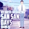 San San Days (From 