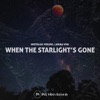 When the Starlight's Gone - Single