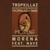 Morena (feat. Nave) - Single album lyrics, reviews, download
