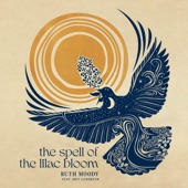 Ruth Moody - The Spell Of The Lilac Bloom (feat. Joey Landreth)