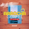 Seleção Arrocha Gospel 2022, Vol. 02