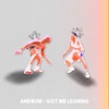 And$um - Got Me Leaning