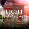 Light of the City: 仕事終わりの一杯とジャズ - Mystic Mood album lyrics, reviews, download