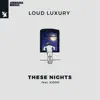 These Nights (feat. KIDDO) - Single album lyrics, reviews, download